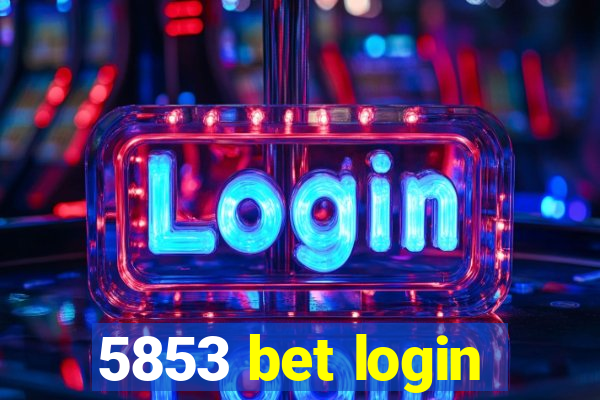 5853 bet login